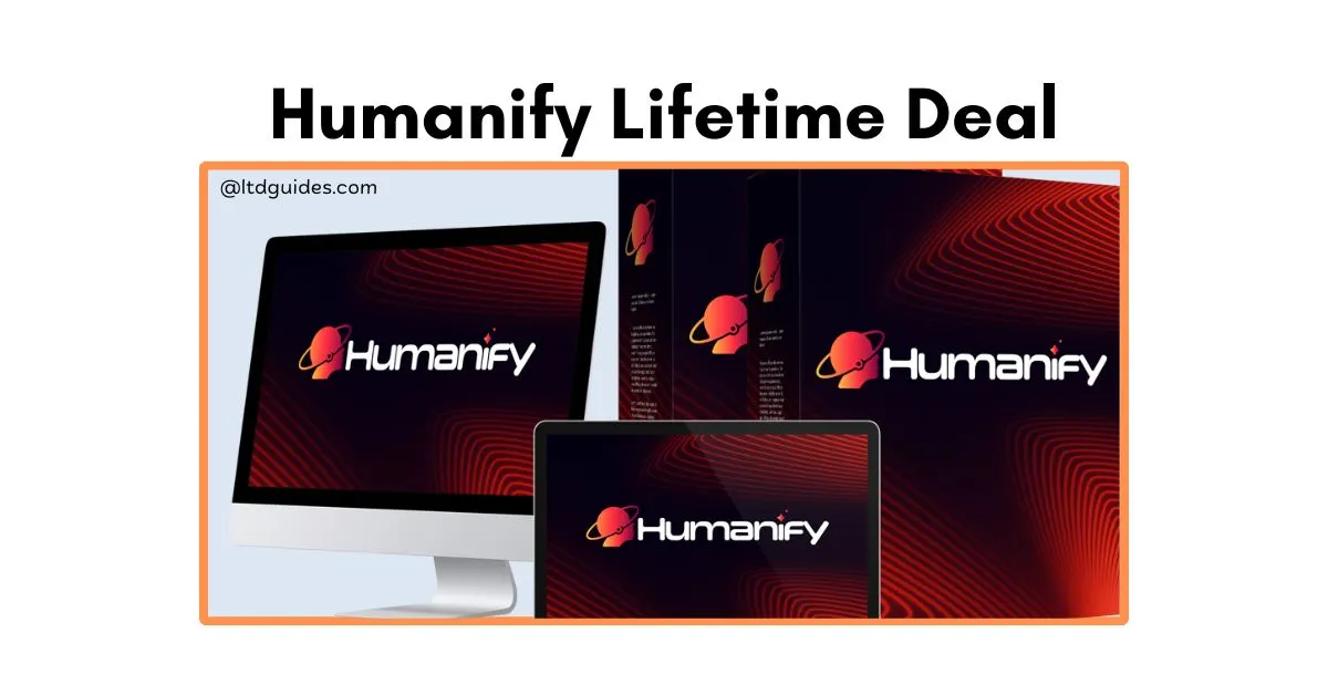 Humanify Lifetime Deal