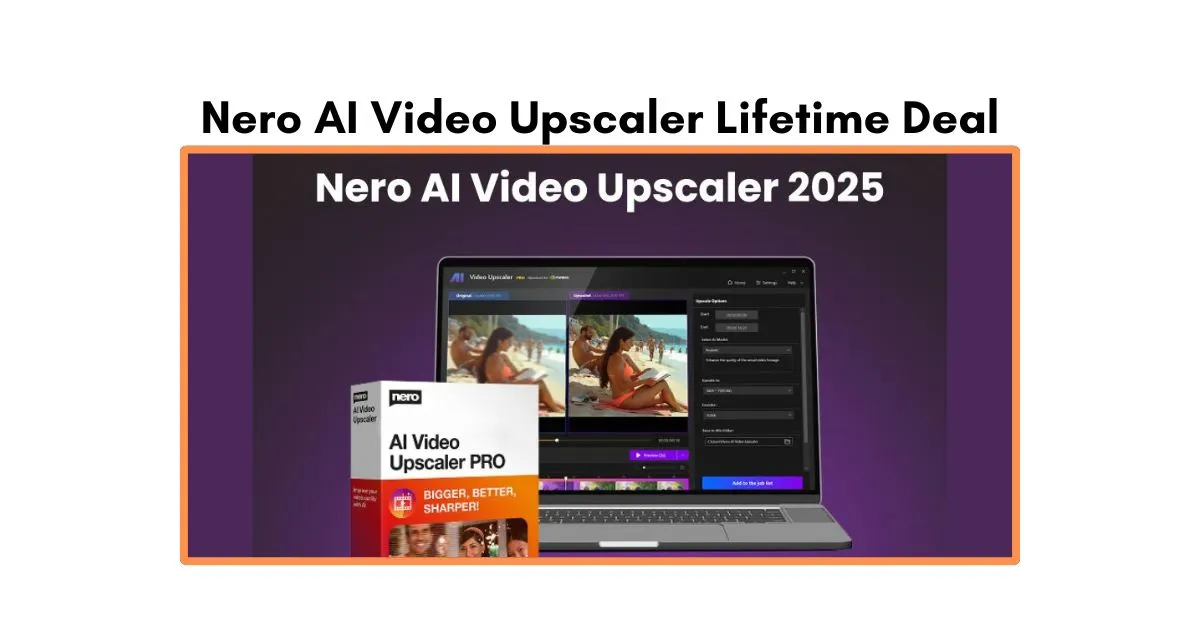 Nero AI Video Upscaler Lifetime Deal